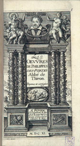 DESPORTES (Philippe) Les Oeuvres. Rouen, De l'Imprimerie de Raphaël du Petit Val,...