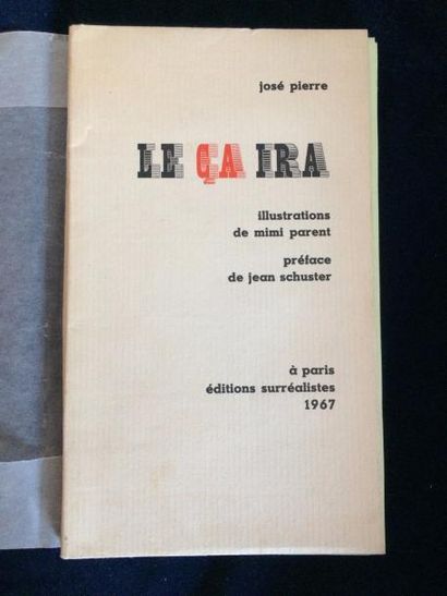 PIERRE José. PARENT Mimi. LE ÇA IRA. Paris, Editions surréalistes, 1967. Grand in-8...
