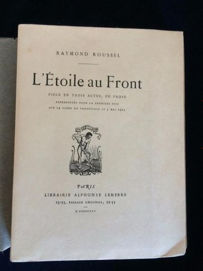 ROUSSEL Raymond. L'ÉTOILE AU FRONT. Paris, Lemerre, 1925. In-8, broché. Edition originale....