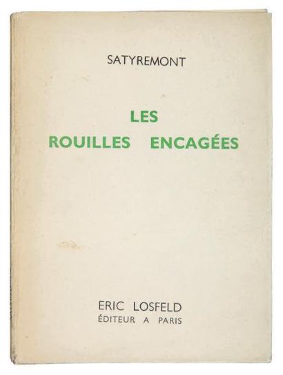 [TANGUY Yves]. SATYREMONT. [PÉRET Benjamin] LES ROUILLES ENCAGÉES. Paris, Losfeld,...