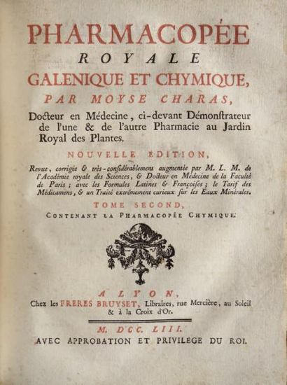 CHARAS (Moyse) PHARMACOPÉE ROYALE GALÉNIQUE ET CHYMIQUE. Nouvelle édition, revue...