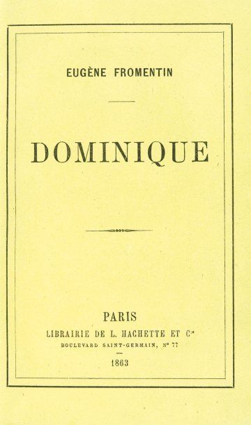 FROMENTIN (Eugène) DOMINIQUE. Paris, Hachette, 1863. In-12, maroquin aubergine janséniste,...