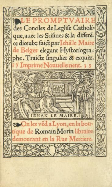 LEMAIRE DE BELGES (Jean) Le Promptuaire des Conciles de Leglise Catholique, avec...
