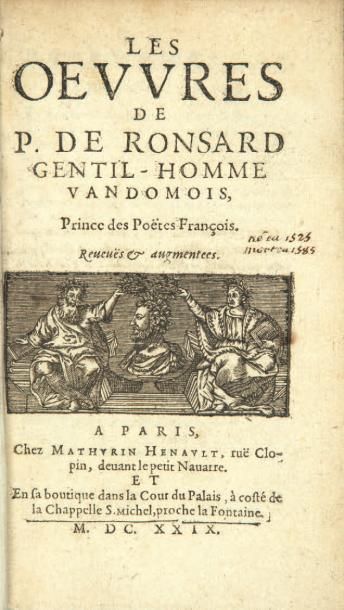 RONSARD (Pierre de) Les Oeuvres. Reveuës & augmentées. Paris, Mathurin Hénault [puis:...