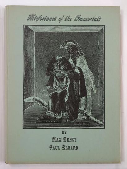 ERNST Max - ELUARD Paul MISFORTUNES OF THE IMMORTALS. New-York, Black Sun Press,...