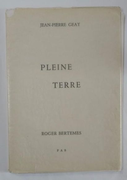 GEAY Jean-Pierre BERTEMES Roger. PLEINE TERRE. Aubenas, PAB, 1983. In-4, en feuilles.
Edition...