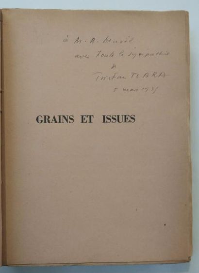 TZARA Tristan GRAINS ET ISSUES. Paris, Denoël, 1935. In-8 broché.
Edition originale.
Numéro...