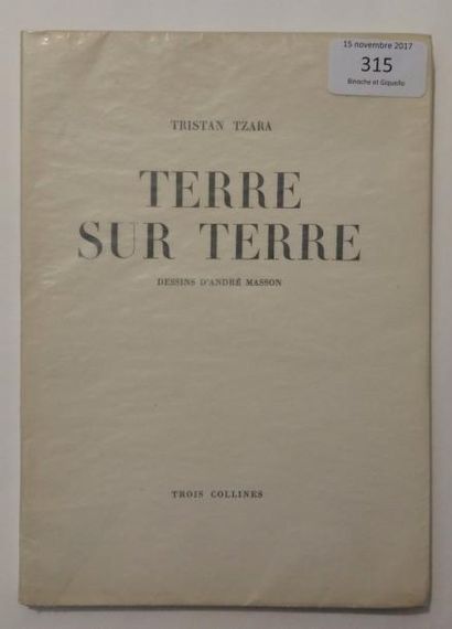 TZARA Tristan - MASSON André TERRE SUR TERRE. Genève, Editions des Trois Collines,...