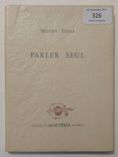 TZARA Tristan PARLER SEUL. Paris, Caractères, 1955. In-8 broché.
Edition en partie...