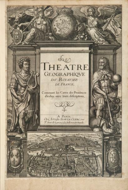 [LE CLERC (Jean)] Theatre geographique du royaume de France. Contenant les Cartes...