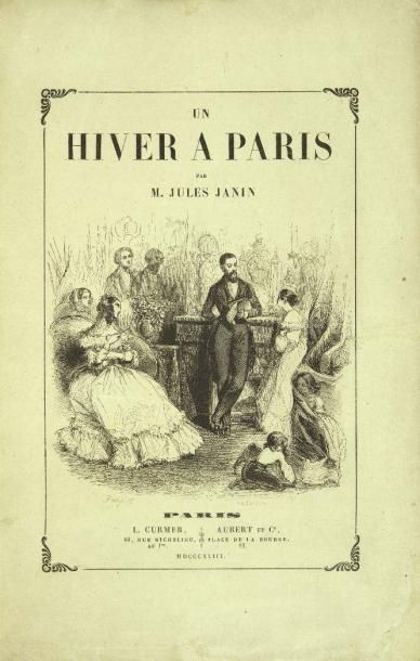 JANIN (Jules) UN HIVER À PARIS.
Paris, Curmer, Aubert et Cie, 1843. - L'ÉTÉ À PARIS.
Paris,...