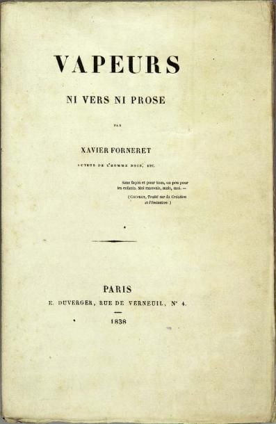 FORNERET (Xavier) Vapeurs, ni vers ni prose.
Paris, Duverger, 1838. Grand in-8, broché,...