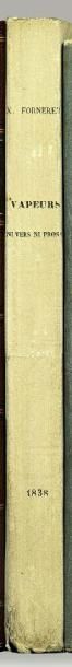 FORNERET (Xavier) Vapeurs, ni vers ni prose.
Paris, Duverger, 1838. Grand in-8, broché,...