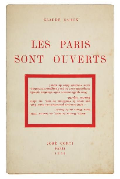 CAHUN Claude. LES PARIS SONT OUVERTS. Paris, Editions José Corti, 1934. In-8 en feuilles.
EDITION...