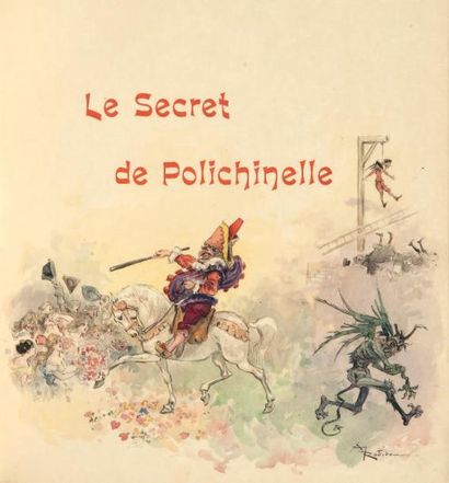 ARENE (Paul) Le Secret de Polichinelle. Paris, Librairie Henry Floury, 1897. Grand...