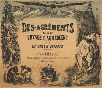 DORÉ (Gustave) Des-agréments d'un voyage d'agrément. Paris, Féchoz & Letouzey, s.d....