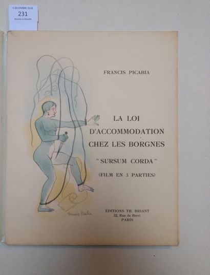 PICABIA Francis LA LOI D'ACCOMODATION CHEZ LES BORGNES. Paris, Éditions Th Briant,...