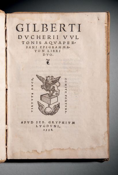 DUCHER, Gilbert Aquapersani Epigrammaton Libri Duo
Lyon, Sébastien Gryphe, 1538
EXEMPLAIRE...