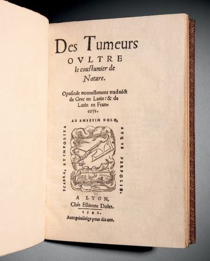 GALIEN Des Tumeurs oultre le coustumier de Nature
Lyon, Étienne Dolet, 1542
EXEMPLAIRE...