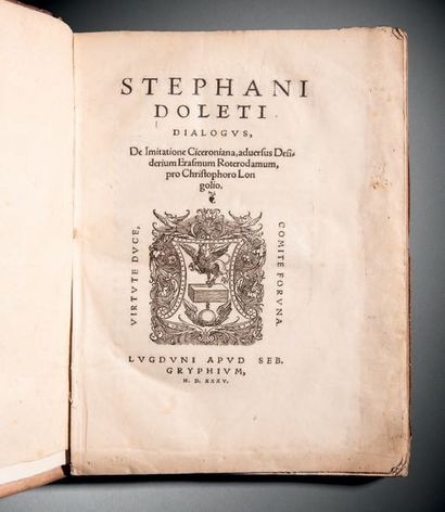 DOLET, Étienne Dialogus, De Imitatione Ciceroniana, adversus Desiderium Erasmum
Lyon,...