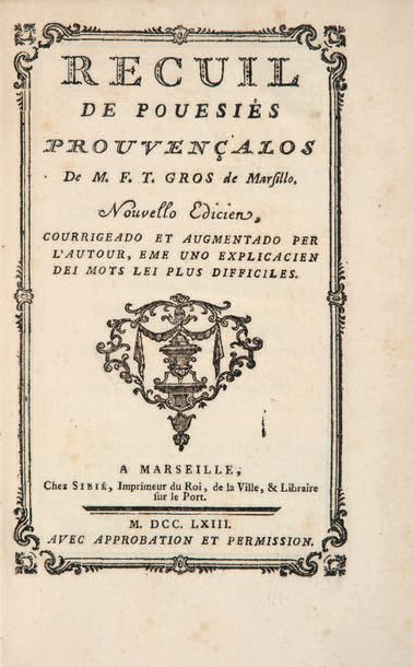GROS (François-Toussaint) Recuil de pouesiés prouvençalos de M. F. T. Gros de Marsillo....