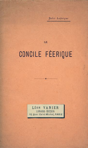 LAFORGUE (Jules). Le Concile féerique. Paris, Publications de La Vogue, 1886. Plaquette...