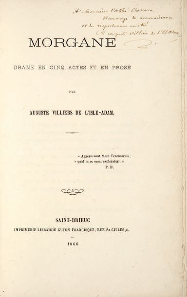 VILLIERS DE L'ISLE-ADAM (Auguste de). Morgane. Drame en cinq actes et en prose. St-Brieuc,...