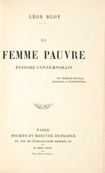 BLOY (Léon). La Femme pauvre. Épisode contemporain. Paris, Société du Mercure de...