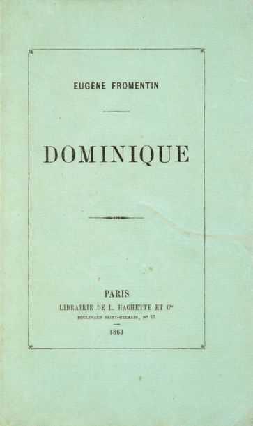 FROMENTIN (Eugène). Dominique. Paris, Hachette et Cie, 1863. In-8, maroquin aubergine,...