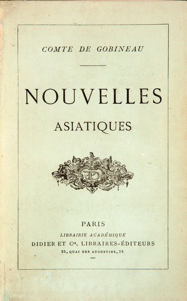 GOBINEAU (Arthur, Comte de). Nouvelles asiatiques. Paris, Didier et Cie, 1876. In-12,...