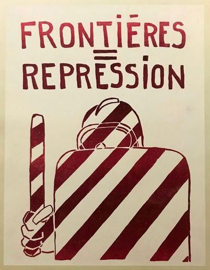 null Frontières = répression. 

Affiche entoilée 

44 x 33,7 cm 

Léger accroc à...