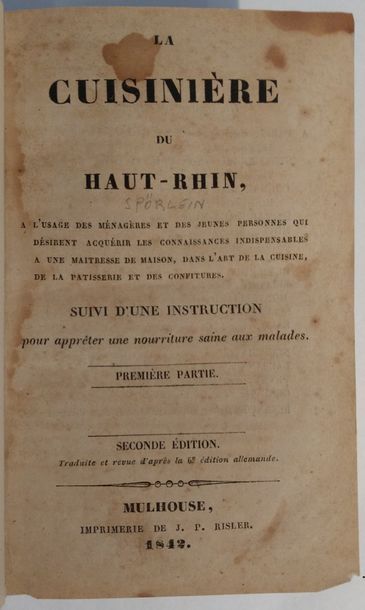 [SPÖRLIN (Marguerite)] La Cuisinière du Haut-Rhin [...]. Première partie. Seconde...