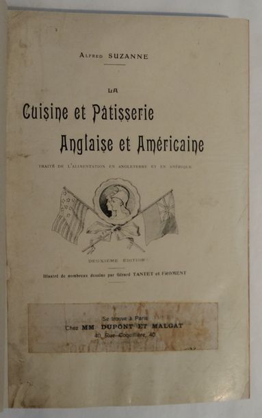 SUZANNE (Alfred) La Cuisine et pâtisserie anglaise et américaine. Traité de l'alimentation...