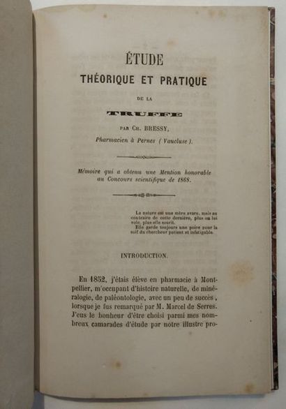 BRESSY (Ch.) Étude théorique et pratique de la truffe. Apt, J.-S. Jean, 1870. In-8,...