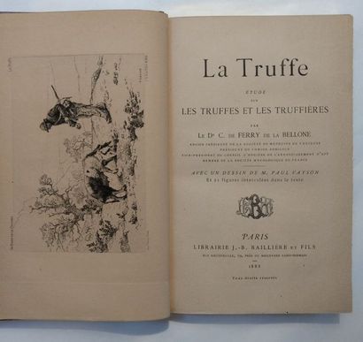 FERRY DE LA BELLONE (Camille de) La Truffe. Étude sur les truffes et les truffières....