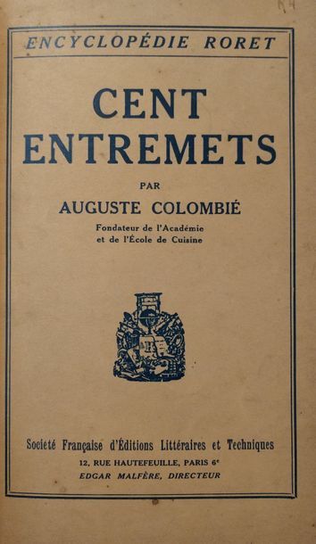 COLOMBIÉ (Auguste) Cent entremets. Paris, Edgar Malfère, 1930. In-12, demi-maroquin...