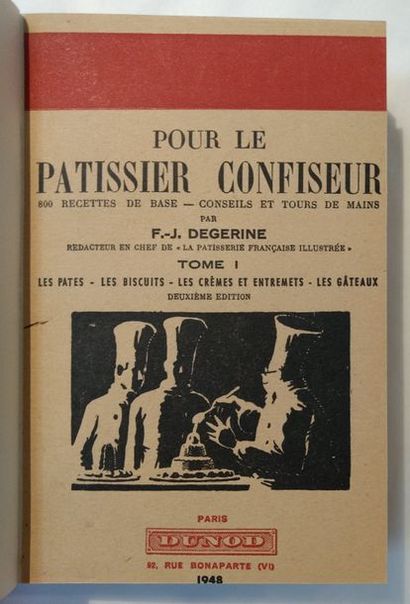 DÉGERINE Pour le pâtissier confiseur. 800 recettes de base, conseils et tours de...