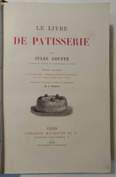 GOUFFE (Jules) Le Livre de pâtisserie. Paris, Hachette, 1873. In-4, demi-chagrin...