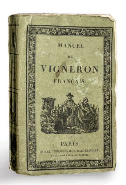 THIÉBAUT DE BERNEAUD (Arsène) Manuel théorique et pratique du vigneron français,...