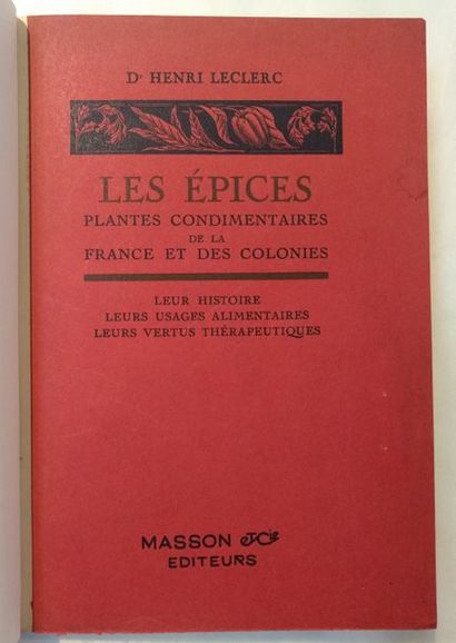 LECLERC (Henri) Les Épices, plantes condimentaires de la France et des colonies....