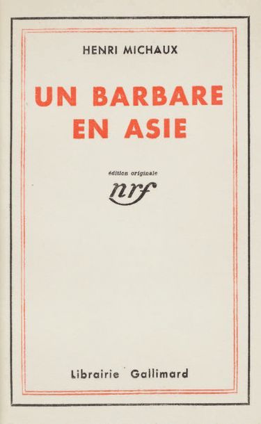 MICHAUX Henri Un Barbare en Asie. Paris, Gallimard, 1933. In-12, plein box sable...