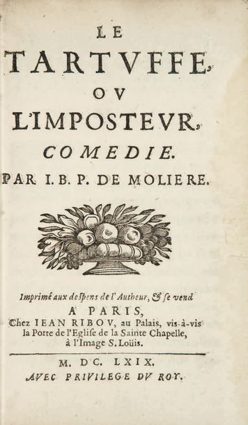 MOLIÈRE 1622-1673 Le Tartuffe, ou l'Imposteur, comédie. Imprimé aux despens de l'Autheur,...