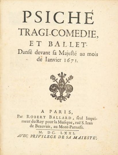  Psiché tragi-comédie, et ballet dansé devant sa Majesté au mois de Janvier 1671....