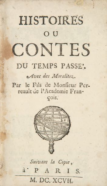 PERRAULT 1628-1703 Histoires ou Contes du temps passé. Avec des Moralitez. Par le...