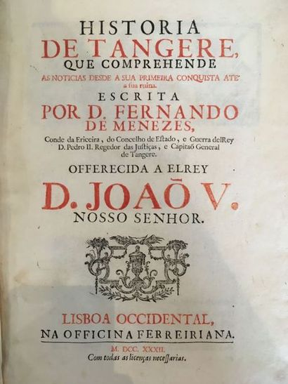 MENEZES (de), D. Fernando HISTORIA DE TANGERE Lisboa Occidental, Na Officina Ferreiriana,...