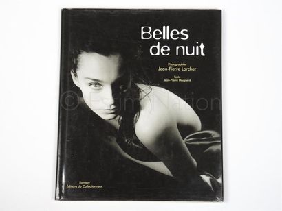 LARCHER Jean Pierre "Belles de Nuit"
Editions Ramsay - Editions du Collectionneur,...