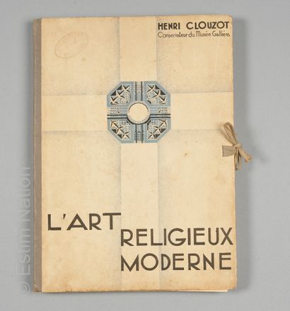 LIVRES L'ART RELIGIEUX MODERNE par Henri CLOUZOT

Portfolio comprenant 40 planches...