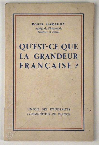 POLITIQUE "Qu'est-ce que la grandeur Française", R.Garaudy, Union des étudiants communistes...