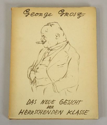 GEORGES GROSZ (1893 - 1959) « DAS NEUE GESICHT DER HERRSCHENDEN KLASSE . 60 nouveaux...
