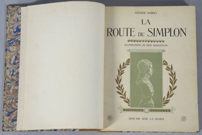 BARBEY Frédéric - BOISSONNAS Frédéric, 1858-1944 La Route du Simplon, 1906. Edition...